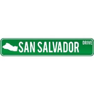   San Salvador Drive   Sign / Signs  El Salvador Street Sign City Home