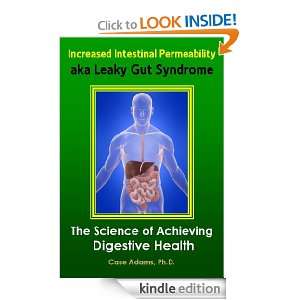 Increased Intestinal Permeability aka Leaky Gut Syndrome The Science 