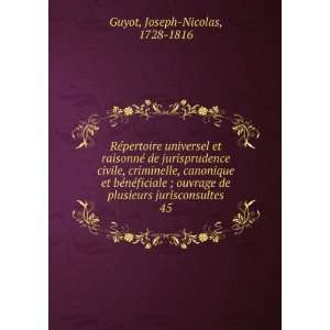   plusieurs jurisconsultes. 45 Joseph Nicolas, 1728 1816 Guyot Books