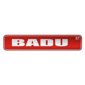   BADU ST  STREET SIGN NAME