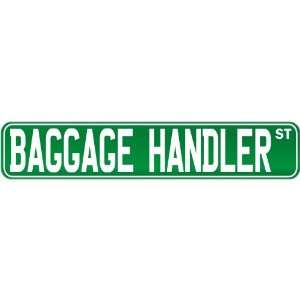  New  Baggage Handler Street Sign Signs  Street Sign 