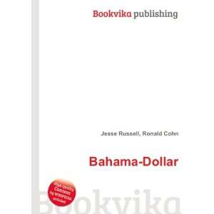  Bahama Dollar Ronald Cohn Jesse Russell Books