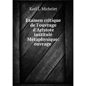   ouvrage dAristote institulÃ© MÃ©taphysique ouvrage . Karl
