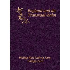   Die Transvaal Bahn (German Edition) Philipp Karl Ludwig Zorn Books
