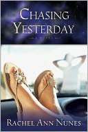   Chasing Yesterday by Rachel Ann Nunes, Deseret Book 