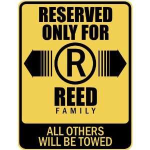   RESERVED ONLY FOR REED FAMILY  PARKING SIGN