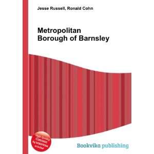    Metropolitan Borough of Barnsley Ronald Cohn Jesse Russell Books
