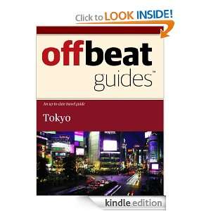 Tokyo Travel Guide Offbeat Guides  Kindle Store