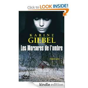 Les Morsures de lombre (French Edition) Karine GIEBEL  