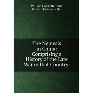  The Nemesis in China Comprising a History of the Late War 