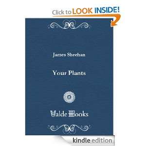 Your Plants James Sheehan  Kindle Store