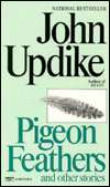   Pigeon Feathers and Other Stories by John Updike 