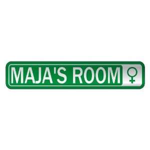   MAJA S ROOM  STREET SIGN NAME