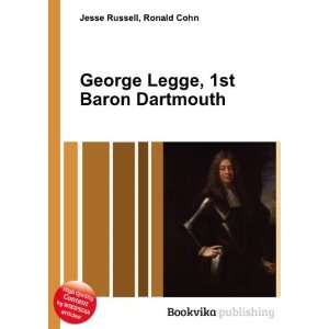 George Legge, 1st Baron Dartmouth Ronald Cohn Jesse Russell  