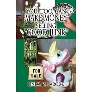   Can Make Money Selling Good Junk [Paperback] Linda M. LaRock Books