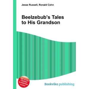  Beelzebubs Tales to His Grandson Ronald Cohn Jesse 