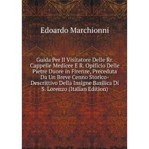   Basilica Di S. Lorenzo (Italian Edition) Edoardo Marchionni Books