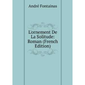    Roman (French Edition) (9785875889707) AndrÃ© Fontainas Books