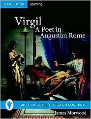 Virgil, A Poet in Augustan Rome, (0521689449), James Morwood 