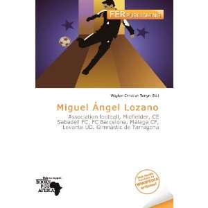   Miguel Ángel Lozano (9786136591520) Waylon Christian Terryn Books