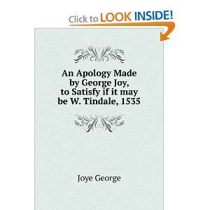   Satisfy if it may be W. Tindale, 1535 Joye George  Books