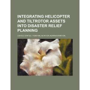 Integrating helicopter and tiltrotor assets into disaster 