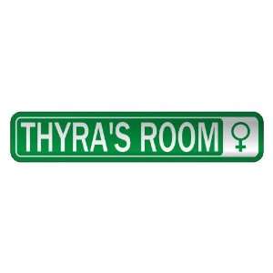   THYRA S ROOM  STREET SIGN NAME