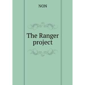  The Ranger project NON Books