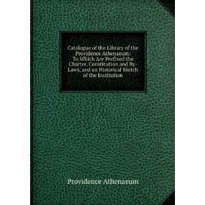  Catalogue of the Library of the Providence Athenaeum To 