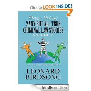 Professor Birdsongs Zany But All True Criminal Law Stories Volume 2 