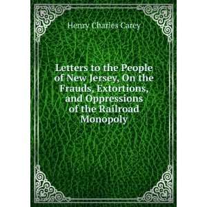 Letters to the People of New Jersey, On the Frauds, Extortions, and 