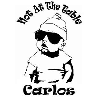 NOT AT THE TABLE CARLOS THE HANGOVER FUNNY MOVIE T SHIRT  