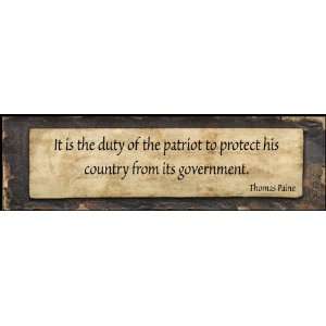  It is the duty of the patriot to protect his country from 