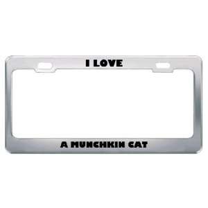  I Love A Munchkin Cat Animals Pets Metal License Plate 