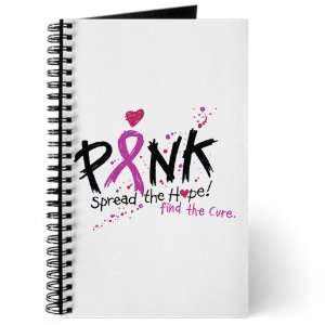 Journal (Diary) with Cancer Pink Ribbon Spread The Hope Find The Cure 
