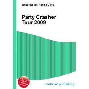  Party Crasher Tour 2009 Ronald Cohn Jesse Russell Books