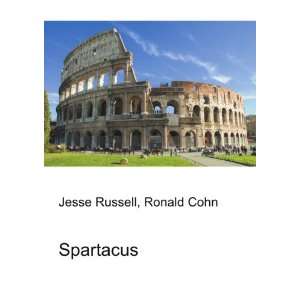  Spartacus Ronald Cohn Jesse Russell Books