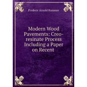 Modern Wood Pavements Creo Resinate Process Including a Paper On 