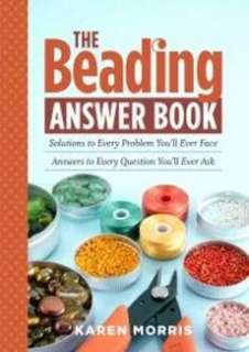The Beading Answer Book Solutions to Every Problem Youll Ever Face 