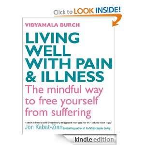 Living Well with Pain and Illness Vidyamala Burch  Kindle 