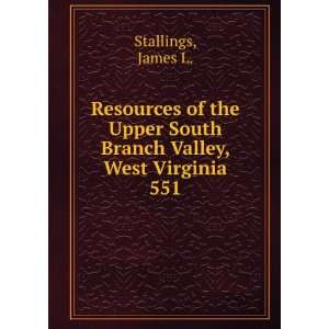  Resources of the Upper South Branch Valley, West Virginia 