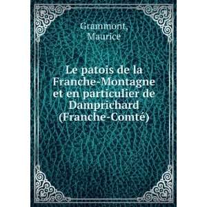   de Damprichard (Franche ComtÃ©) Maurice Grammont  Books
