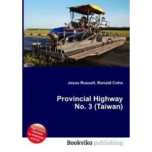    Provincial Highway No. 3 (Taiwan) Ronald Cohn Jesse Russell Books
