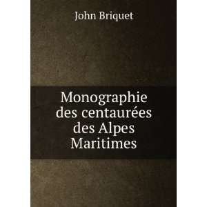   ©es Des Alpes Maritimes (French Edition) John Briquet Books