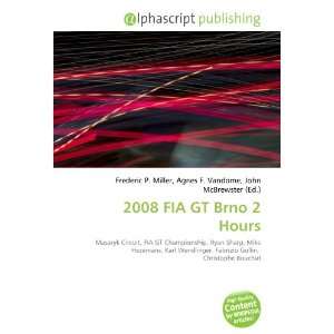 2008 FIA GT Brno 2 Hours 9786132776952  Books