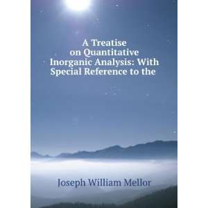    With Special Reference to the . Joseph William Mellor Books