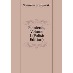    Pomienie, Volume 1 (Polish Edition) Stanisaw Brzozowski Books