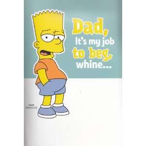   Simpsons Dad, Its My Job to Beg, Whine