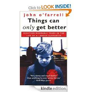 Things Can Only Get Better John OFarrell  Kindle Store