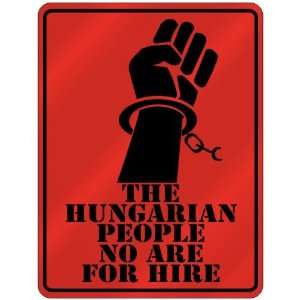  New  The Hungarian People No Are For Hire  Hungary 